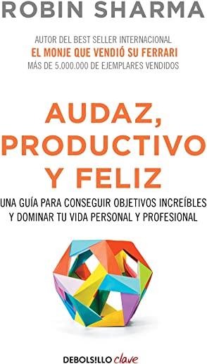 Audaz, Productivo Y Feliz / Courageous, Productive and Happy
