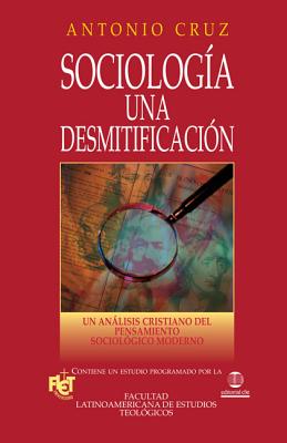 SociologÃ­a, una desmitificaciÃ³n Softcover Sociology, a Demythologizing