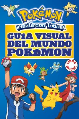 GuÃ­a Visual del Mundo PokÃ©mon / Pokemon Visual Companion