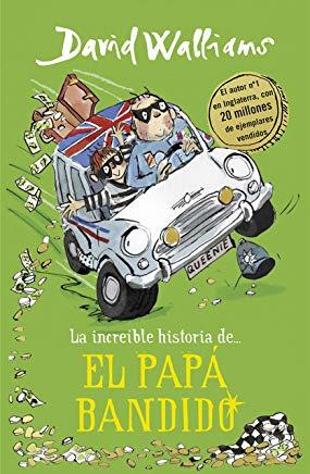 La IncreÃ­ble Historia De... el PapÃ¡ Bandido = Bad Dad