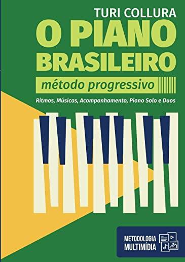 O PIANO BRASILEIRO - Metodo Progressivo - Turi Collura: Ritmo, Musicas, Acompanhamentos, Piano Solo e Duos