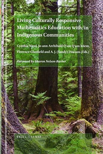 Living Culturally Responsive Mathematics Education With/In Indigenous Communities
