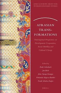 Afrasian Transformations: Transregional Perspectives on Development Cooperation, Social Mobility and Cultural Change