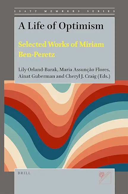 A Life of Optimism: Selected Works of Miriam Ben-Peretz