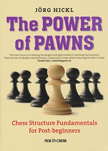 The Power of Pawns: Chess Structure Fundamentals for Post-Beginners