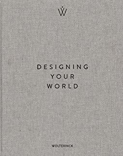 Designing Your World. Marcel Wolterinck: Marcel Wolterinck