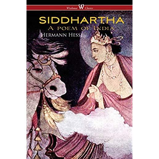 SIDDHARTHA (Wisehouse Classics Edition)