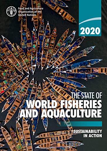 The State of World Fisheries and Aquaculture 2020: Sustainability in Action