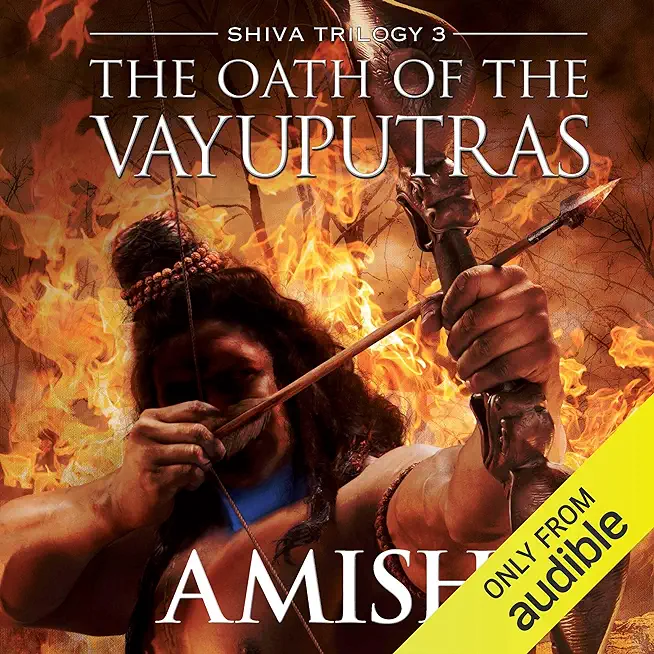 The Oath of the Vayuputras (Shiva Trilogy Book 3)