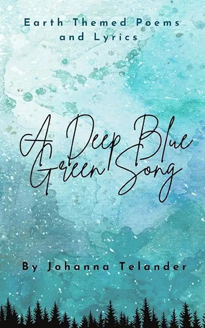 A Deep Blue Green Song