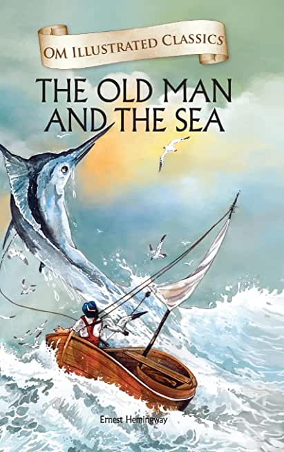 The Old Man and Sea: Om Illustrated Classics