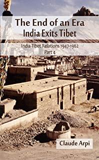 The End of an Era: India Exists Tibet (India Tibet Relations 1947-1962) Part 4