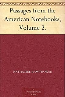 Passages from the American Notebooks, Volume 2