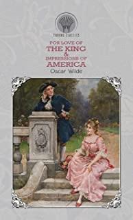 For Love of the King & Impressions of America
