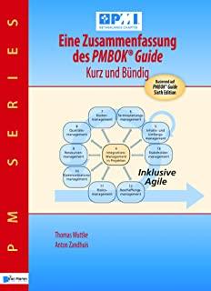 Eine Zusammenfassung Des Pmbok(r) Guide - Kurz Und BÃ¼ndig