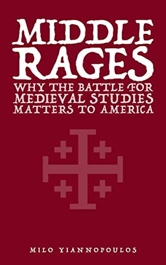 Middle Rages: Why The Battle For Medieval Studies Matters To America