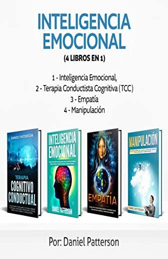 Inteligencia Emocional (4 libros en 1): Consejos para Mejorar tus Relaciones y el de la Inteligencia Emocional.