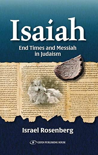 Isaiah: End Times and Messiah in Judaism