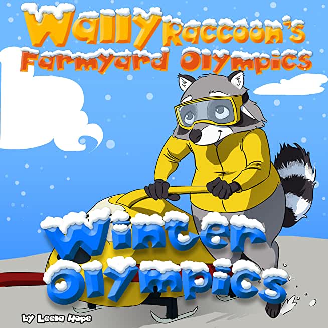 Wally Raccoon's Farmyard Olympics Winter Olympics