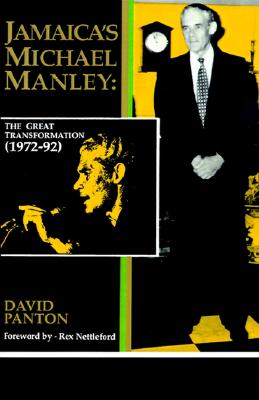 Jamaica's Michael Manley: The Great Transformation (1972-92)