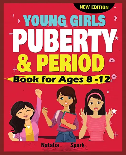 Young Girls Puberty and Period Book for Ages 8-12 years [New Edition]