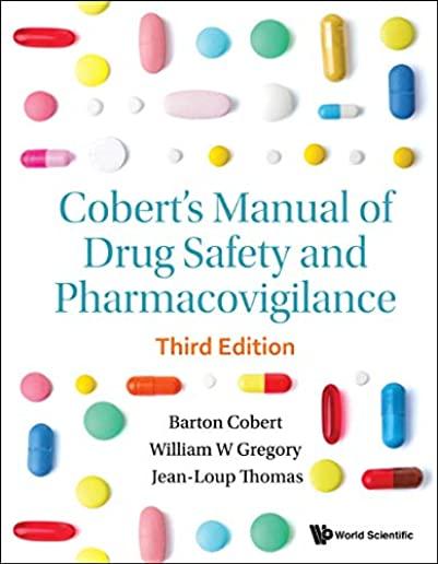Cobert's Manual of Drug Safety and Pharmacovigilance (Third Edition)