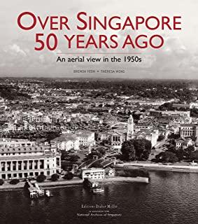 Over Singapore 50 Years Ago: An Aerial View in the 1950s