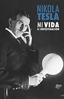 Nikola Tesla: Mi Vida, Mi InvestigaciÃ³n
