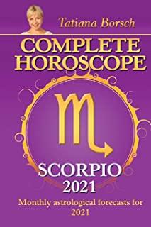 Complete Horoscope SCORPIO 2021: Monthly Astrological Forecasts for 2021