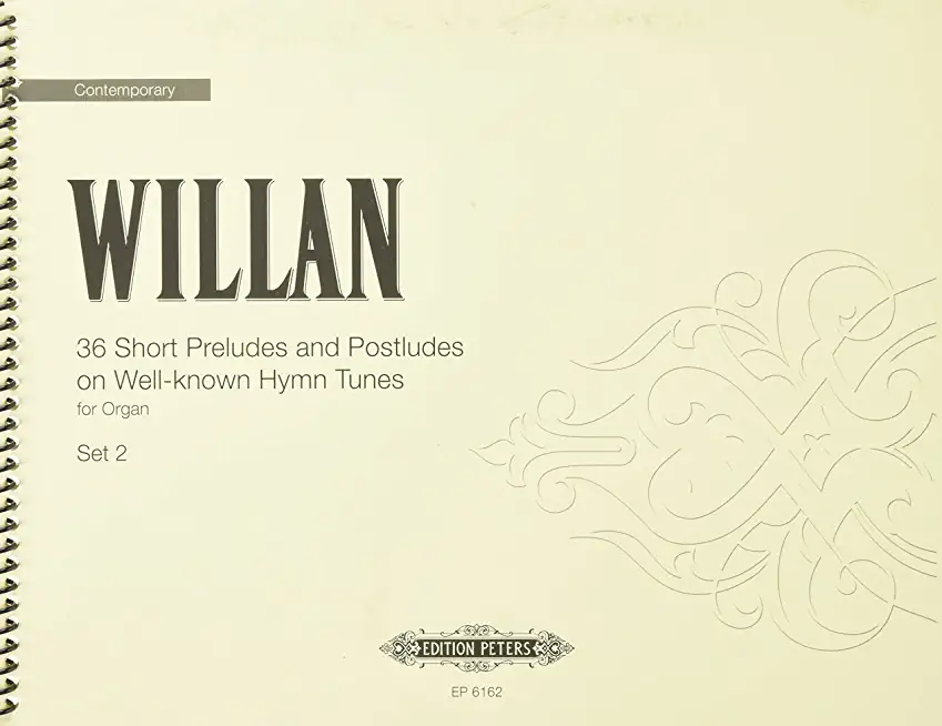 36 Short Preludes & Postludes on Hymn Tunes: For Organ