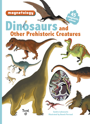 Dinosaurs and Other Prehistoric Creatures: 45 Magnetic Pieces