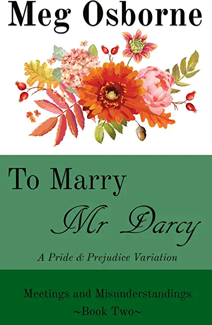 To Marry Mr Darcy - A Pride and Prejudice Variation