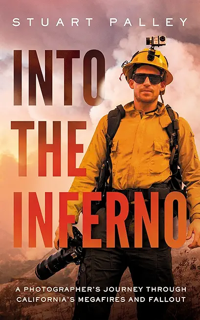Into the Inferno: A Photographer's Journey Through California's Megafires and Fallout