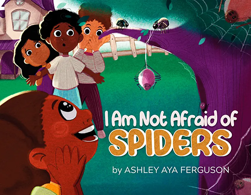 I Am Not Afraid of Spiders