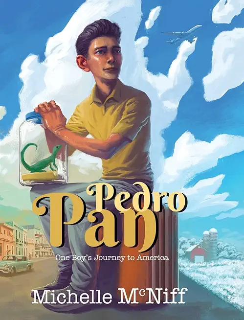 Pedro Pan: One Boy's Journey to America