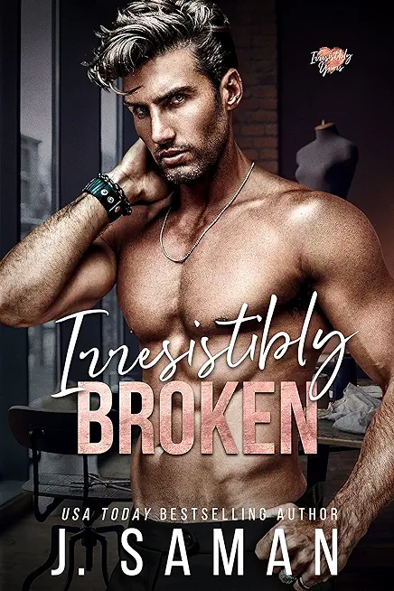 Irresistibly Broken: Special Edition Cover