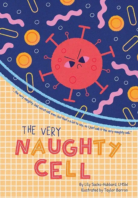 The Very Naughty Cell