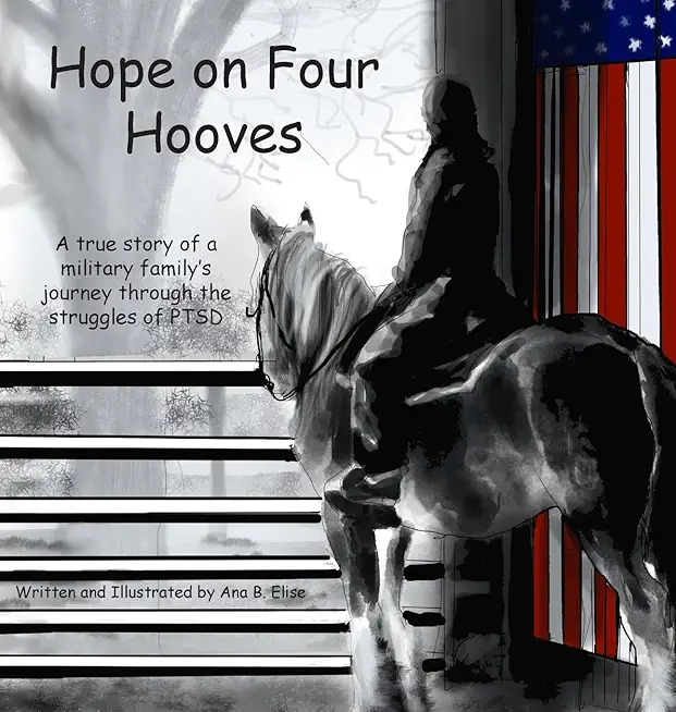 Hope on Four Hooves: A true story of a military family's journey through the struggles of PTSD