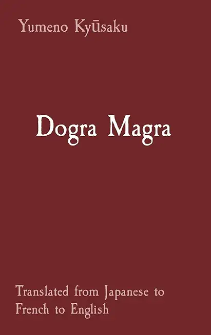 Dogra Magra: Translated from Japanese to French to English