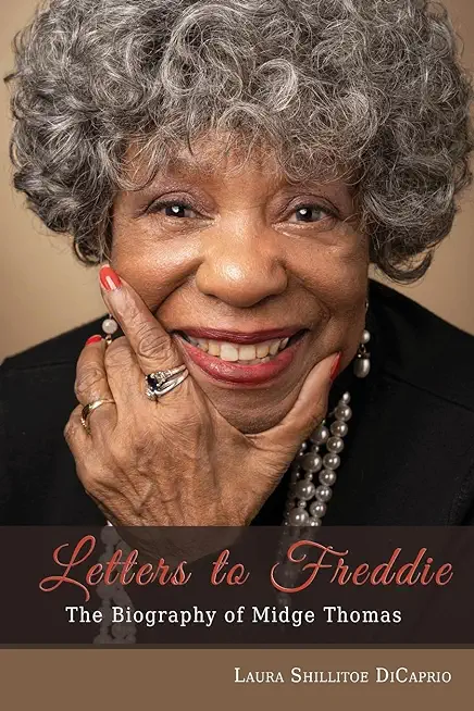 Letters to Freddie: The Biography of Midge Thomas