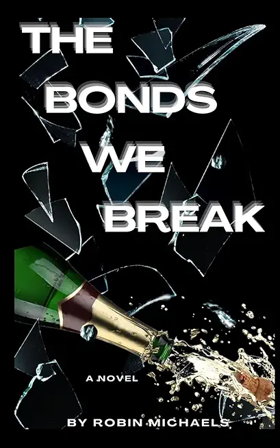 The Bonds We Break