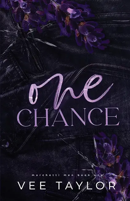 One Chance: A Dark Billionaire Romance