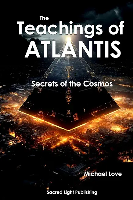 The Teachings Of Atlantis - Secrets of the Cosmos