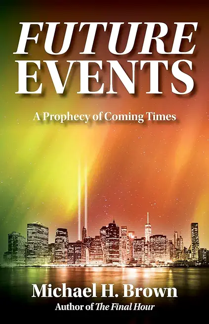 Future Events: A Prophecy of Coming Times