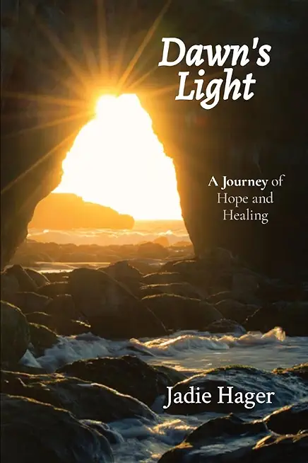 Dawn's Light: A Journey of Hope and Healing