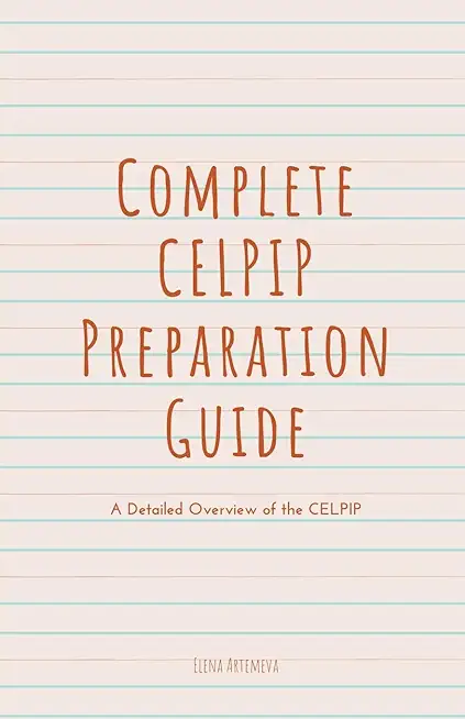 Complete CELPIP Preparation Guide: A Detailed Overview of the CELPIP