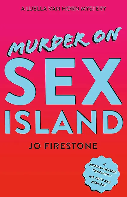Murder on Sex Island: A Luella Van Horn Mystery