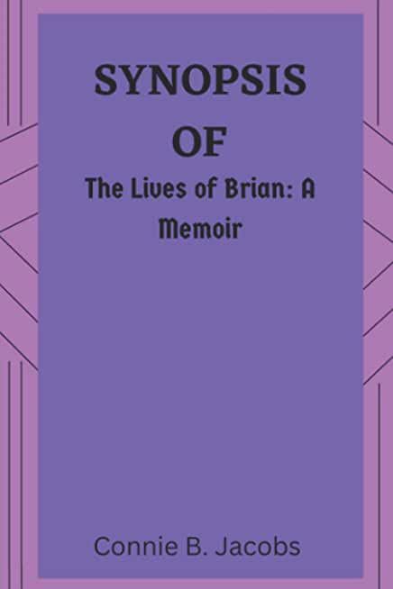 Synopsis of the Lives of Brian: A Memoir