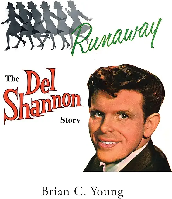 RUNAWAY - The Del Shannon Story
