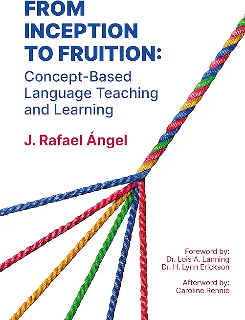 From Inception to Fruition: Concept-Based Language Teaching and Learning
